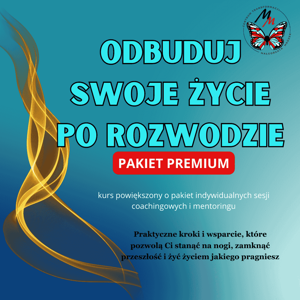 PAKIET PREMIUM - Odbuduj swoje życie po rozwodzie - kurs online